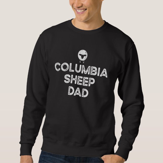 Sheep Farmer Dad Father - Breeder Columbia Sheep_1 Sweatshirt (Vorderseite)