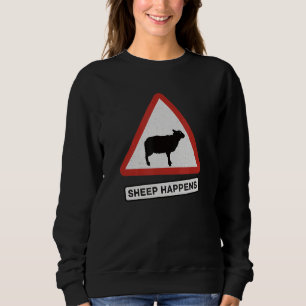 Sheep Happens Sheepherders Bauer Wolle Sweatshirt