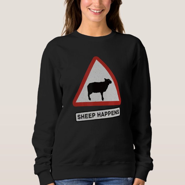 Sheep Happens Sheepherders Bauer Wolle Sweatshirt (Vorderseite)