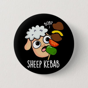 Sheep Kebab Funny Shish Kebab Pun Dark BG Button