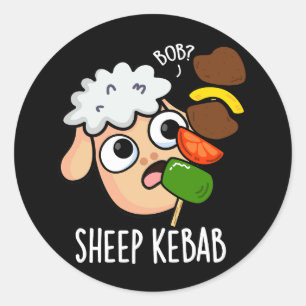 Sheep Kebab Funny Shish Kebab Pun Dark BG Runder Aufkleber