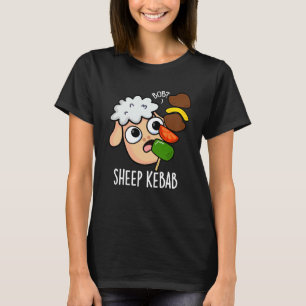 Sheep Kebab Funny Shish Kebab Pun Dark BG T-Shirt