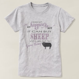 SHEEP LOVER   Geld kann Glück nicht kaufen T-Shirt