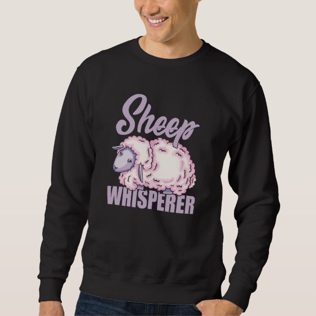 Sheep Whisperer Sheep Farmer Rancher Sheep  4 Sweatshirt (Vorderseite)