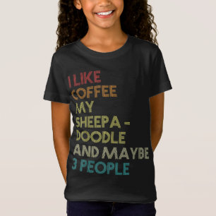 Sheepadoodle-Hundebesitzer-Kaffee-Liebhaber-Zitat T-Shirt