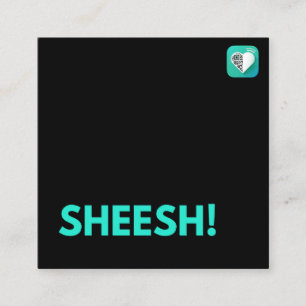 Sheesh! Quadratische Visitenkarte