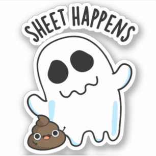 Sheet Happens Funny Ghost Pun Aufkleber