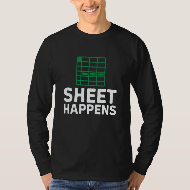 Sheet happens spreadsheet Accountant Bookkeeper Ac T-Shirt (Vorderseite)