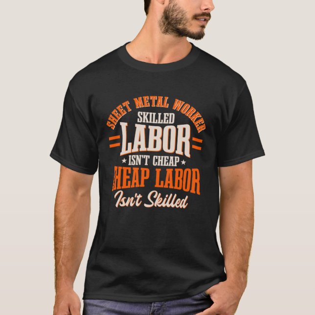 Sheet Metal Worker Blacksmith Metalworking Skilled T-Shirt (Vorderseite)