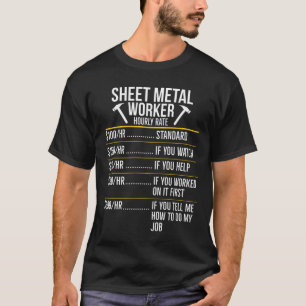 Sheet Metal Worker Hourrate Funny Gift T - Shirt