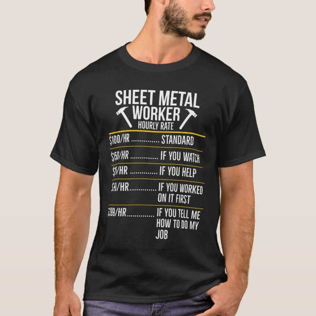 Sheet Metal Worker Hourrate Funny Gift T - Shirt (Vorderseite)