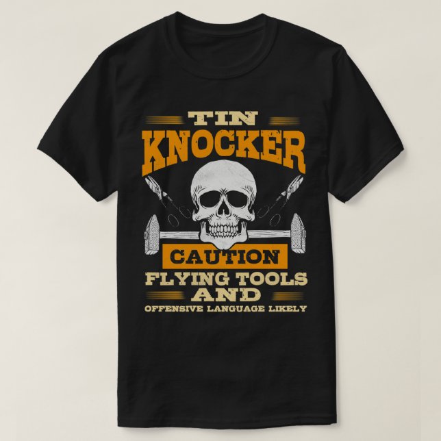 Sheet Metal Worker spendet Funny Tin Knocker Flyin T-Shirt (Design vorne)