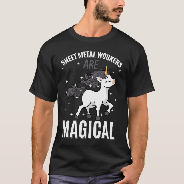 Sheet Metal Workers Are Magical Unicorn Job Profes T-Shirt (Vorderseite)
