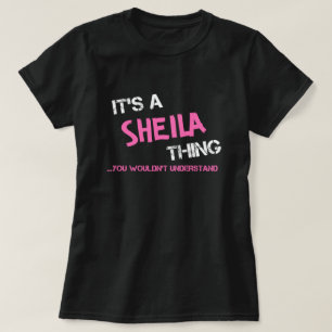 Sheila, was man T - Shirt nicht verstehen würde