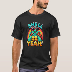 Shell-Yeah T-Shirts u2013 Lustiges süßes Schildkrö