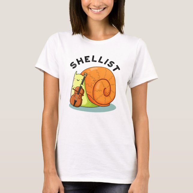 Shellist Funny Snail Cello Pun T-Shirt (Vorderseite)