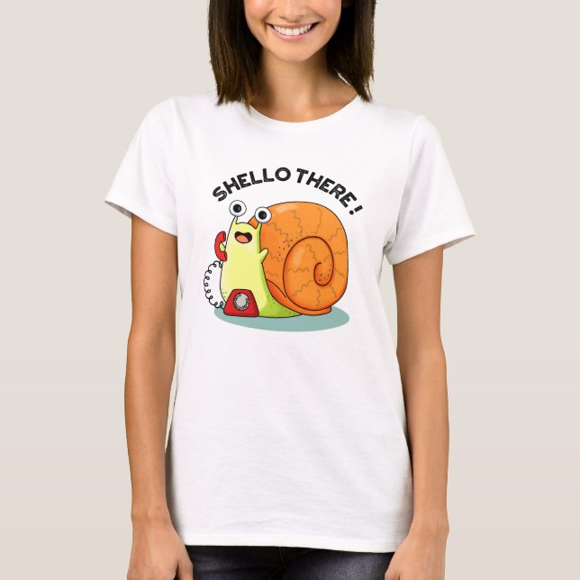 Shello There Funny Snail Hello Pub T-Shirt (Vorderseite)