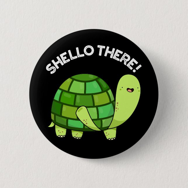 Shello There Funny Tortoise Pun Dark BG Button (Vorderseite)