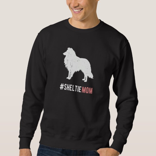 Sheltie Dog Mom Funny Womens Sheltie Dog Gift Mom  Sweatshirt (Vorderseite)