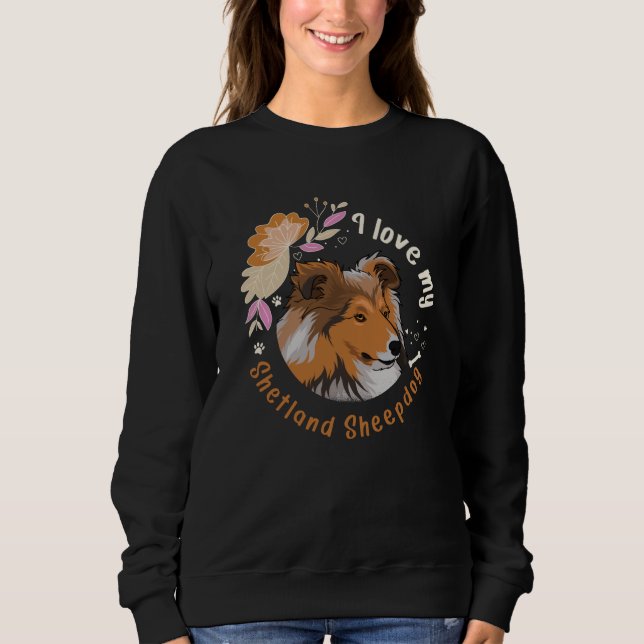 Sheltie Dog Shetland Sheepdog Geschenk Idee Sweatshirt (Vorderseite)