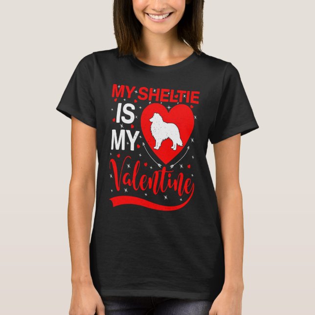 Sheltie Is My Valentine Heart Shape Sheltie Dog Va T-Shirt (Vorderseite)