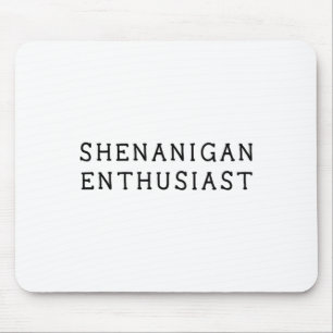 Shenanigan-Enthusiast Lustiger St. Patricks-Tag Fr Mousepad