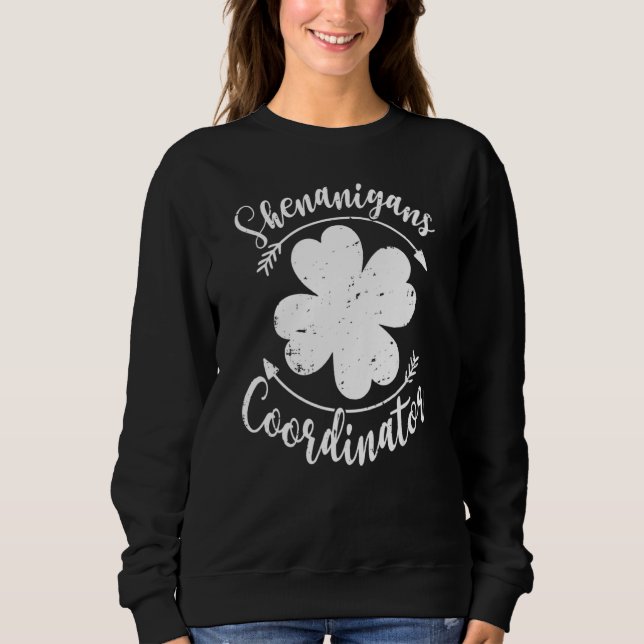 Shenanigans Coordinator Funny Teacher St Patrick's Sweatshirt (Vorderseite)