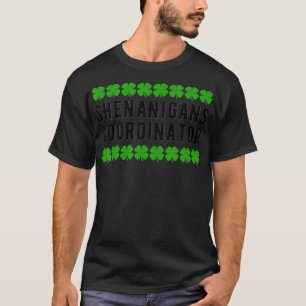 Shenanigans Coordinator Matching Teacher St Patric T-Shirt
