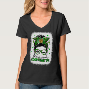Shenanigans Coordinator Messy Bun Saint Patricks D T-Shirt