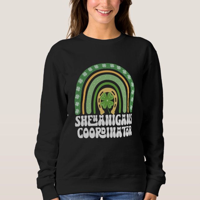 Shenanigans Coordinator Rainbow St Patricks Teache Sweatshirt (Vorderseite)