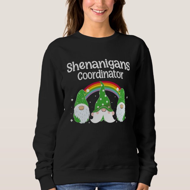 Shenanigans Coordinator St Patricks Day Gnomes Gre Sweatshirt (Vorderseite)