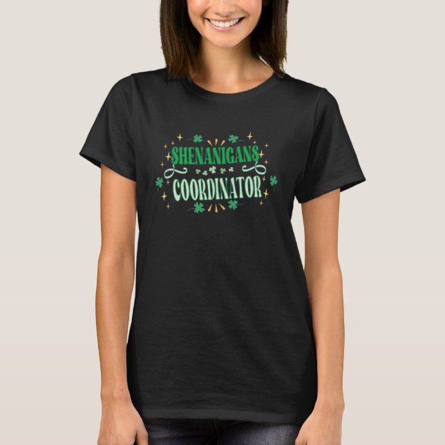 Shenanigans Coordinator  St Patricks Day Teacher   T-Shirt (Vorderseite)