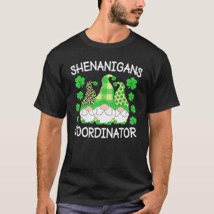 Shenanigans Coordinators Teachers St Patricks Day T-Shirt