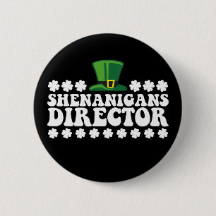 Shenanigans Director Groovy St Patrick's Day Irish Button