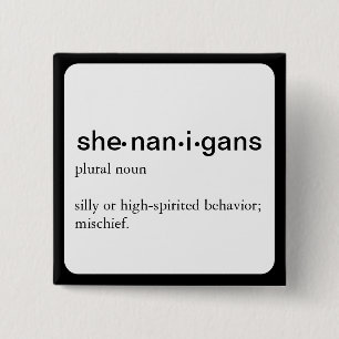 Shenanigans, ein Definition Knopf Button
