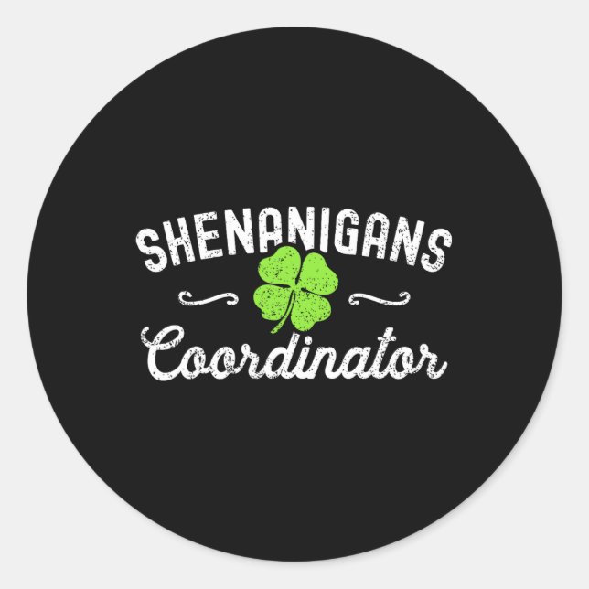 Shenanigans Koordinator Frohen St. Patrick's Day T Runder Aufkleber (Vorderseite)