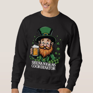 Shenanigans-Koordinator Fun Leprechaun Sweatshirt