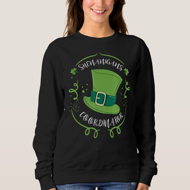 Shenanigans-Koordinator Funny St. Patrick's Day Co Sweatshirt (Vorderseite)