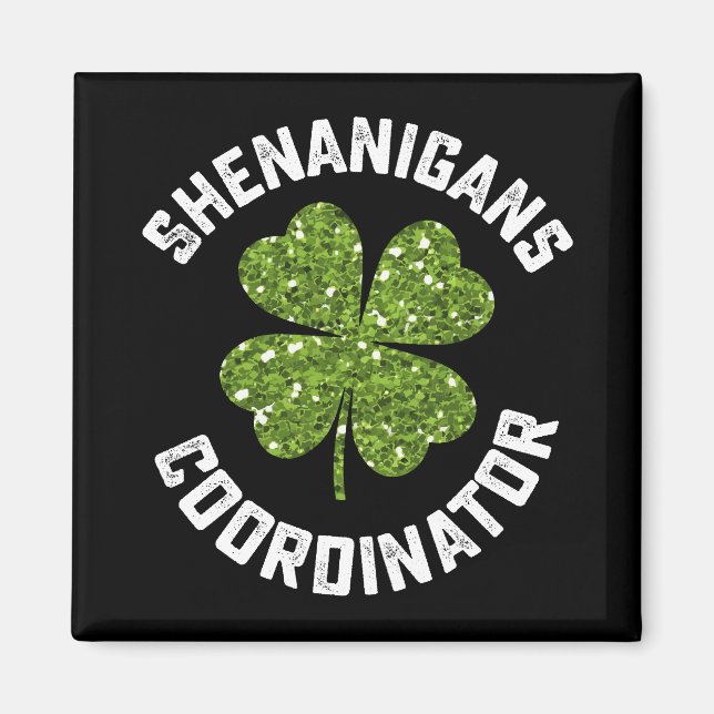 Shenanigans-Koordinator Funny St Patrick's Day Magnet (Vorne)