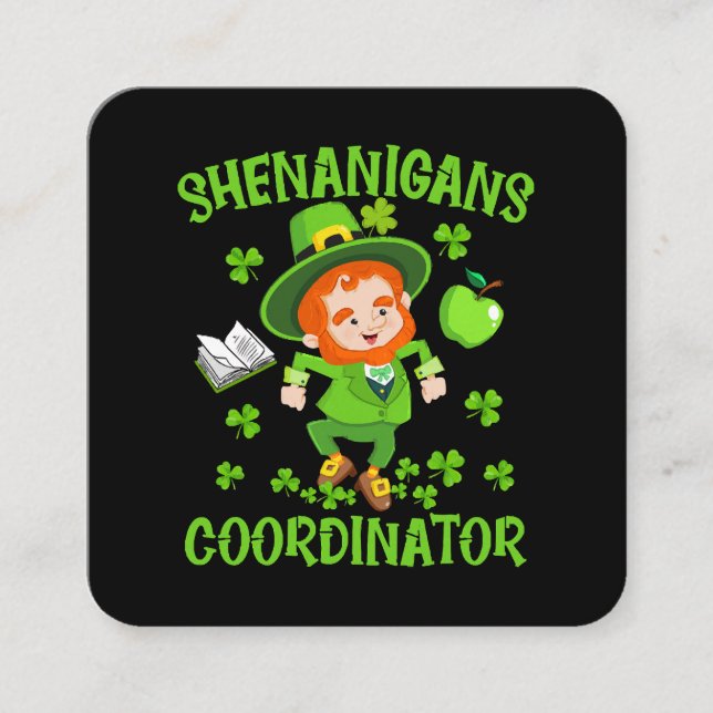 Shenanigans-Koordinator Funny Teacher St Patrick's Quadratische Visitenkarte (Vorderseite)