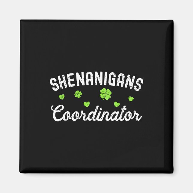 Shenanigans-Koordinator Happy St Patricks Day Teac Magnet (Vorne)
