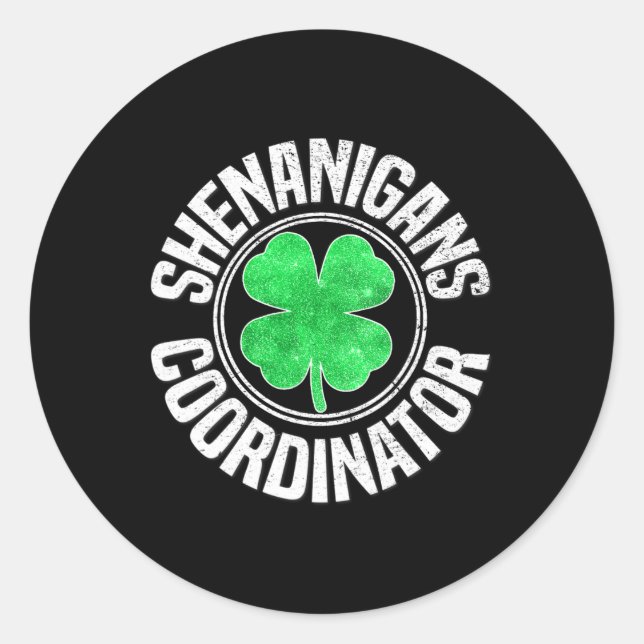 Shenanigans-Koordinator St Patricks Day Kleeblatt  Runder Aufkleber (Vorderseite)