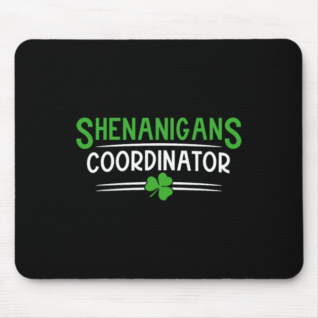 Shenanigans-Koordinator St. Patricks Day Lehrer Me Mousepad (Vorne)