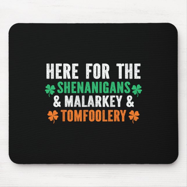 Shenanigans Malarkey Und Tomfoolery Lustiges St. P Mousepad (Vorne)