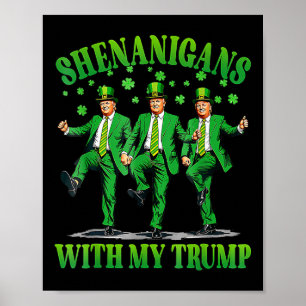 Shenanigans mit meinem Trump-Tanz St. Patrick's Da Poster