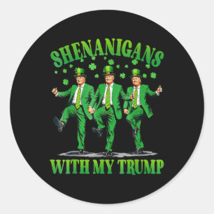 Shenanigans mit meinem Trump-Tanz St. Patrick's Da Runder Aufkleber