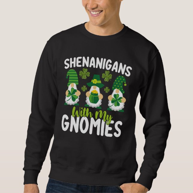 Shenanigans mit meinen Gnomies gewinnen St Patrick Sweatshirt (Vorderseite)