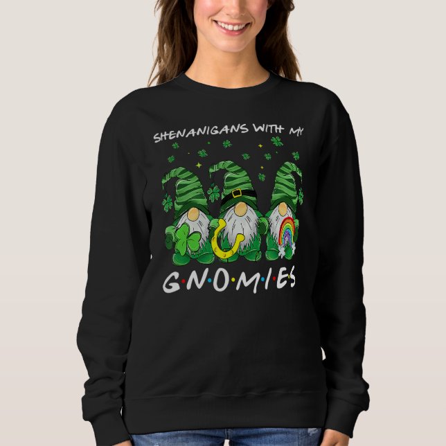Shenanigans mit meinen Gnomies St Patrick's Day Gn Sweatshirt (Vorderseite)