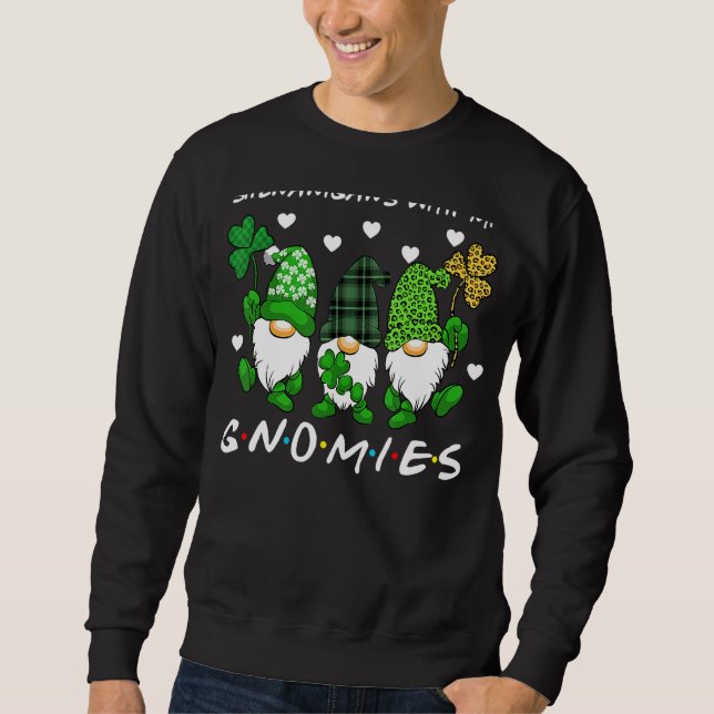 Shenanigans mit meinen Gnomies St Patrick's Day Gn Sweatshirt (Vorderseite)
