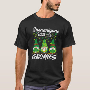 Shenanigans mit meinen Gnomies St Patrick's Day Gn T-Shirt
